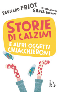 STORIE DI CALZINI E ALTRI OGGETTI CHIACCHIERONI