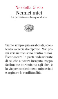 NEMICI MIEI - LA PERVASIVA RABBIA QUOTIDIANA