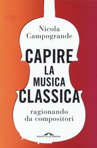 CAPIRE LA MUSICA CLASSICA