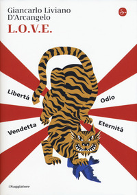 L.O.V.E. LIBERTA\' ODIO VENDETTA ETERNITA\'