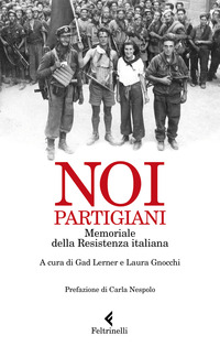 NOI PARTIGIANI - MEMORIALE DELLA RESISTENZA ITALIANA
