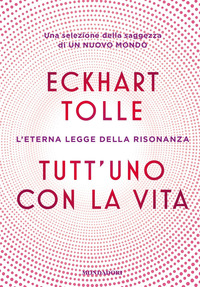 TUTT\'UNO CON LA VITA - L\'ETERNA LEGGE DELLA RISONANZA