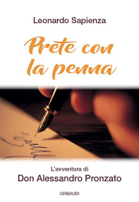 PRETE CON LA PENNA - L\'AVVENTURA DI DON ALESSANDRO PRONZATO