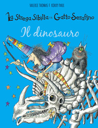 STREGA SIBILLA E IL GATTO SERAFINO - IL DINOSAURO