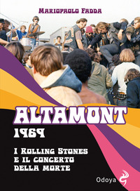 ALTAMONT 1969 - I ROLLING STONES E IL CONCERTO DELLA MORTE