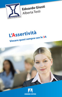 ASSERTIVITA\' - VINCERE QUASI SEMPRE CON LE 3A