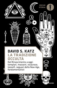 TRADIZIONE OCCULTA - DAL RINASCIMENTO A OGGI TEMPLARI MASSONI ROSACROCE TEOSOFI SEGUACI
