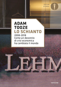 SCHIANTO - 2008 - 2018 COME UN DECENNIO DI CRISI ECONOMICA HA CAMBIATO IL MONDO