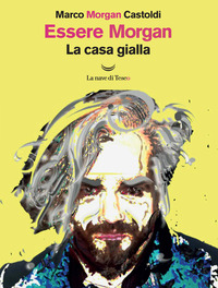 ESSERE MORGAN LA CASA GIALLA