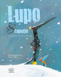 LUPO E LUPETTO LA FOGLIOLINA CHE NON CADEVA MAI