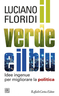VERDE E IL BLU - IDEE INGENUE PER MIGLIORARE LA POLITICA