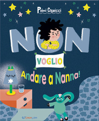 NON VOGLIO ANDARE A NANNA ! - PRIMI CAPRICCI