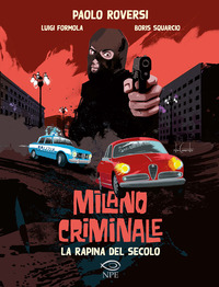 MILANO CRIMINALE - LA RAPINA DEL SECOLO