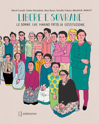 LIBERE E SOVRANE - LE DONNE CHE HANNO FATTO LA COSTITUZIONE