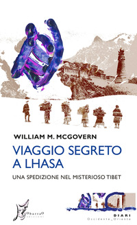 VIAGGIO SEGRETO A LHASA