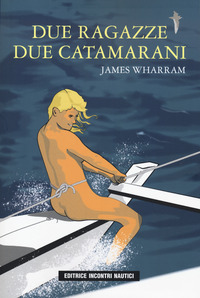 DUE RAGAZZE DUE CATAMARANI