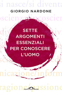 SETTE ARGOMENTI ESSENZIALI PER CONOSCERE L\'UOMO