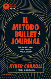 METODO BULLET JOURNAL - TIENI TRACCIA DEL PASSATO ORDINA IL PRESENTE PROGETTA IL FUTURO