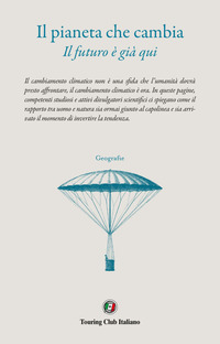 PIANETA CHE CAMBIA - IL FUTURO E\' GIA\' QUI