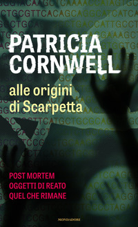 ALLE ORIGINI DI SCARPETTA - POST MORTEM - OGGETTI DEL REATO - QUEL CHE RIMANE