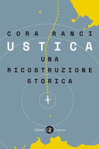 USTICA - UNA RICOSTRUZIONE STORICA