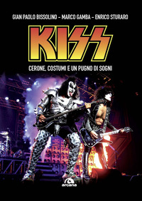 KISS - CERONE COSTUMI E UN PUGNO DI SOGNI