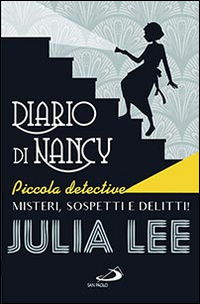 DIARIO DI NANCY PICCOLA DETECTIVE - MISTERI SOSPETTI E DELITTI!