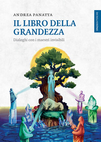 LIBRO DELLA GRANDEZZA - DIALOGHI CON I MAESTRI INVISIBILI
