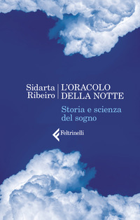 ORACOLO DELLA NOTTE - STORIA E SCIENZA DEL SOGNO
