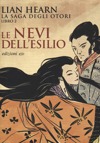 NEVI DELL\'ESILIO - LA SAGA DEGLI OTORI 2