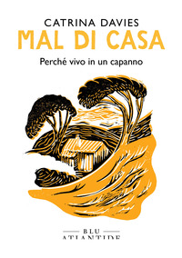MAL DI CASA - PERCHE\' VIVO IN UN CAPANNO