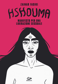 HSHOUMA - MANIFESTO PER UNA LIBERAZIONE SESSUALE