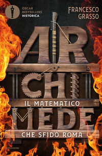 ARCHIMEDE IL MATEMATICO CHE SFIDO\' ROMA
