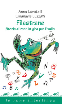 FILASTRANE - STORIE DI RANE IN GIRO PER L\'ITALIA