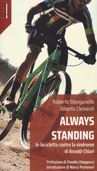 ALWAYS STANDING - IN BICICLETTA CONTRO LA SINDROME DI ARNOLD CHIARI