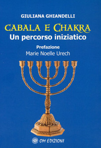 CABALA E CHAKRA - UN PERCORSO INIZIATICO