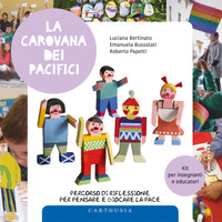 CAROVANA DEI PACIFICI - PERCORSO DI RIFLESSIONE PER PENSARE E GIOCARE LA PACE