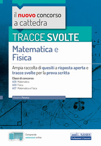 TRACCE SVOLTE MATEMATICA E FISICA A26 A20 A27