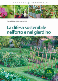 DIFESA SOSTENIBILE NELL\'ORTO E NEL GIARDINO