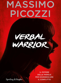 VERBAL WARRIOR - IL POTERE DELLE PAROLE PER DISINNESCARE IL CONFLITTO