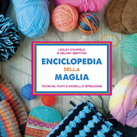 ENCICLOPEDIA DELLA MAGLIA - TECNICHE PUNTI E MODELLI D\'ISPIRAZIONE