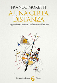 A UNA CERTA DISTANZA - LEGGERE I TESTI LETTERARI NEL NUOVO MILLENNIO