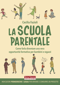 SCUOLA PARENTALE - COME FARLA DIVENTARE UNA VERA OPPORTUNITA\' FORMATIVA PER BAMBINI E RAGAZZI