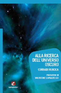 ALLA RICERCA DELL\'UNIVERSO OSCURO