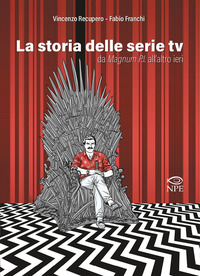 STORIA DELLE SERIE TV - DA MAGNUM PI ALL\'ALTRO IERI