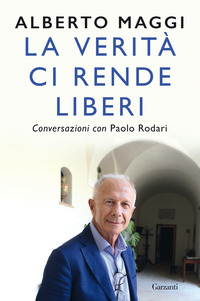 VERITA\' CI RENDE LIBERI - CONVERSAZIONI CON PAOLO RODARI