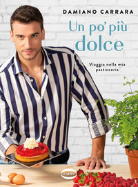 PO\' PIU\' DOLCE - VIAGGIO NELLA MIA PASTICCERIA