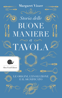 STORIA DELLE BUONE MANIERE A TAVOLA