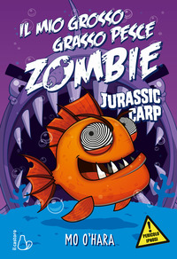 MIO GROSSO GRASSO PESCE ZOMBIE JURASSIC CARP
