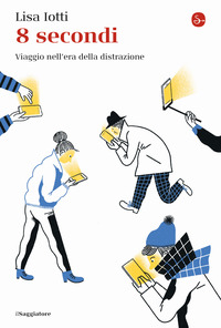 8 SECONDI - VIAGGIO NELL\'ERA DELLA DISTRAZIONE